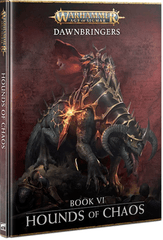 Age of Sigmar Book - Dawnbringers: Book VI Hounds of Chaos